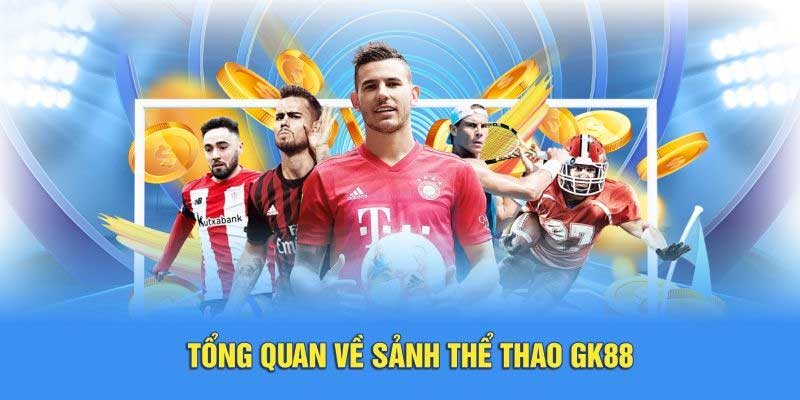 Tổng quan sảnh thể thao Gk88